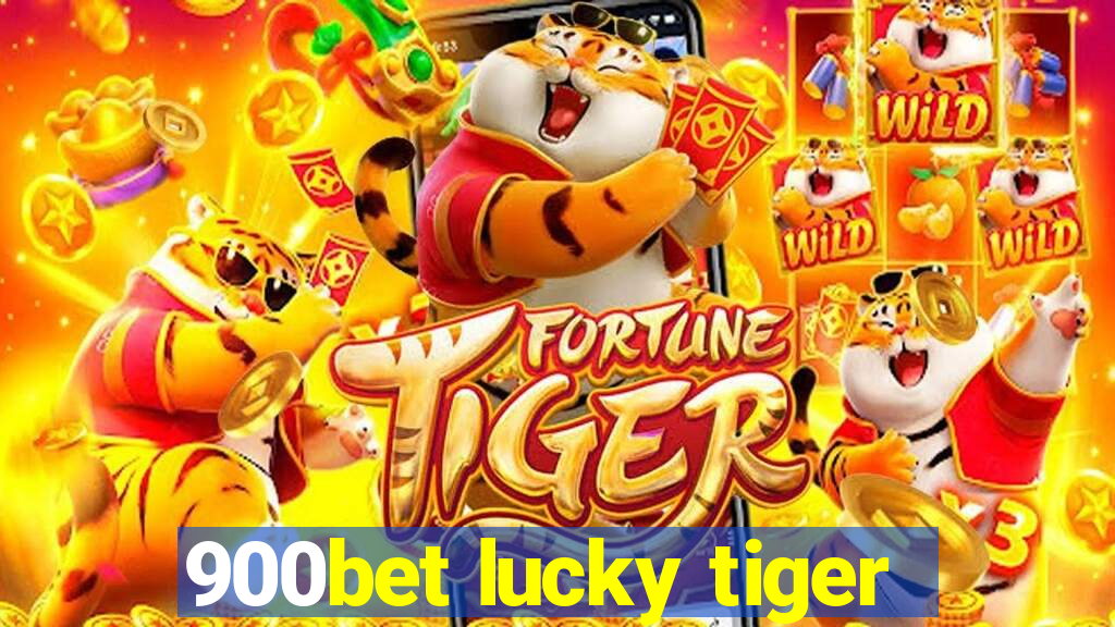 900bet lucky tiger